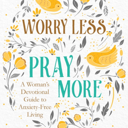 Worry Less Pray More