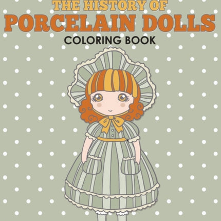The History of Porcelain Dolls Coloring Book