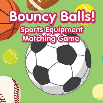 Bouncy Balls! Sports Equipment Matching Game