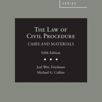 The Law of Civil Procedure: Cases and Materials