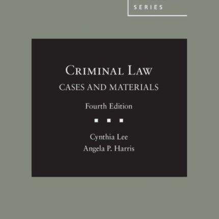 Criminal Law, Cases and Materials