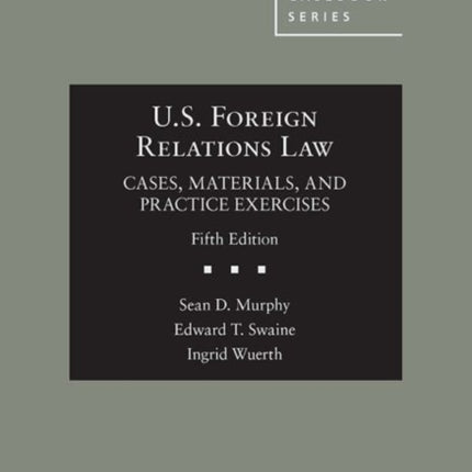 US Foreign Relations Law Cases Materials and