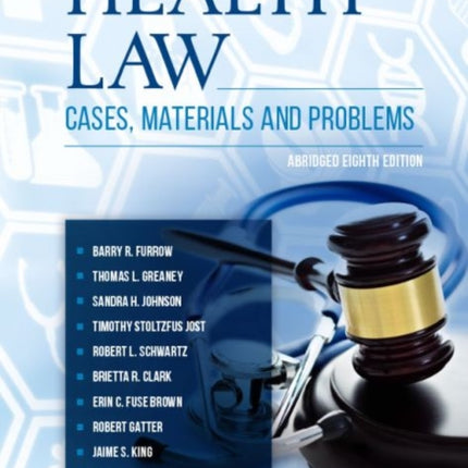 Health Law: Cases, Materials and Problems, Abridged