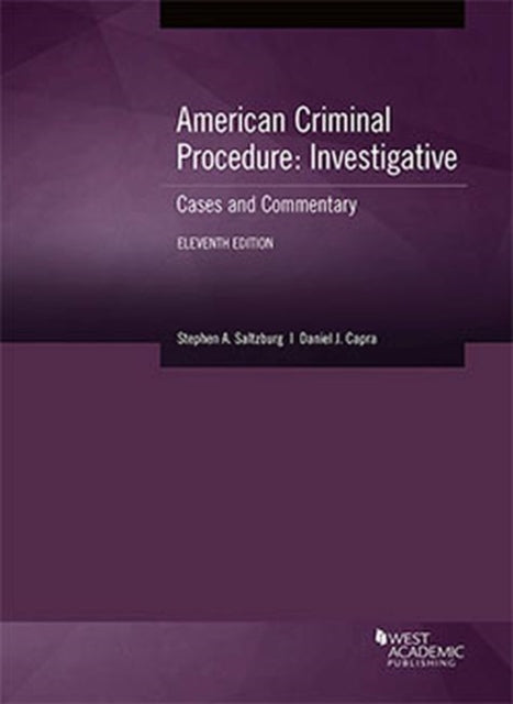 American Criminal Procedure, Investigative: Cases and Commentary