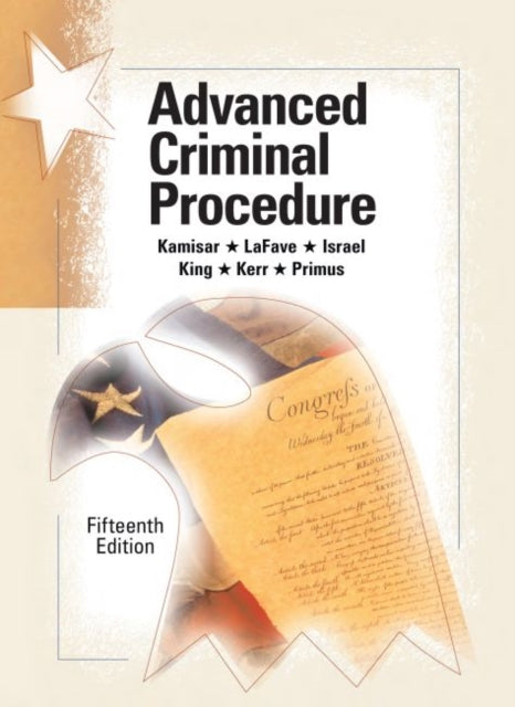 Advanced Criminal Procedure: Cases, Comments and