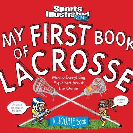 My First Book of Lacrosse: A Rookie Book