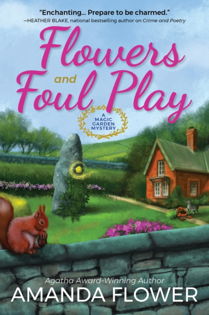 Flowers And Foul Play: A Magic Garden Mystery