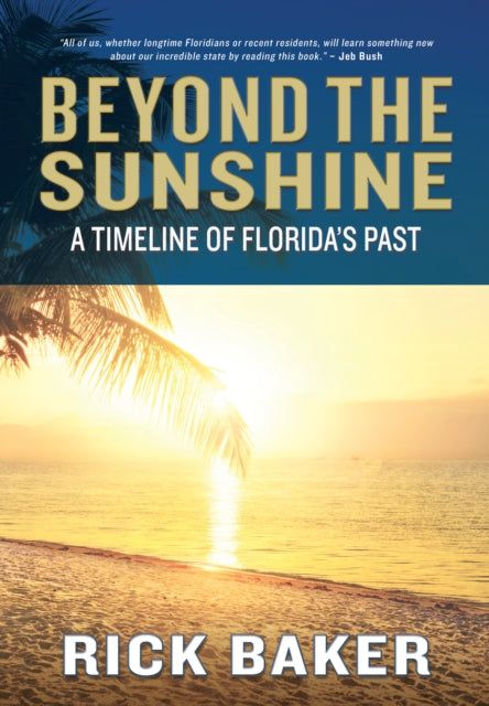 Beyond the Sunshine: A Timeline of Florida's Past