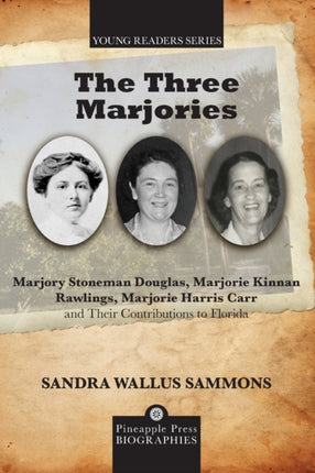 The Three Marjories: Marjory Stoneman Douglas,