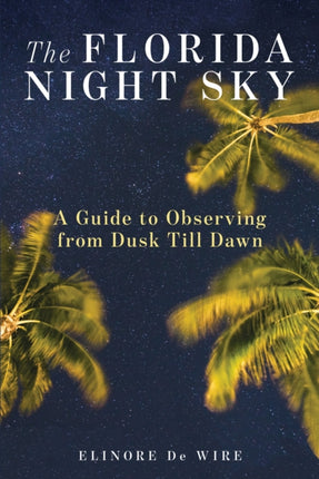 The Florida Night Sky: A Guide to Observing from