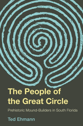 The People of the Great Circle: Prehistoric Mound