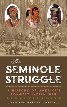 The Seminole Struggle: A History of America's