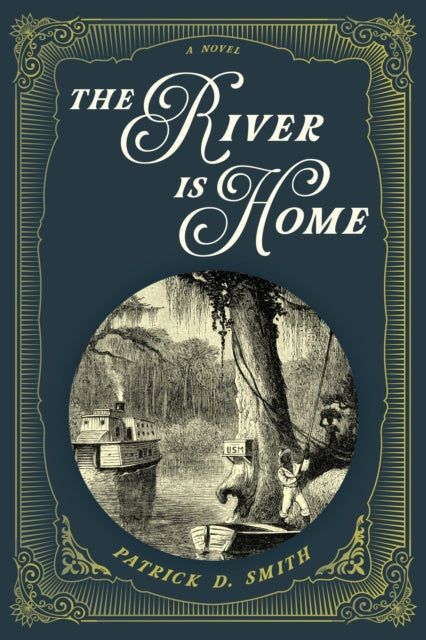 The River Is Home: A Novel
