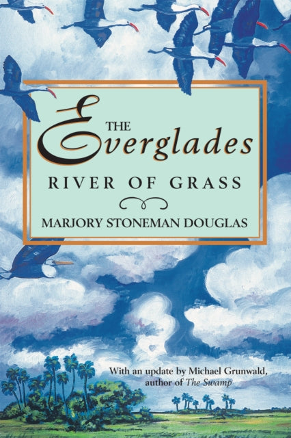 The Everglades: River of Grass