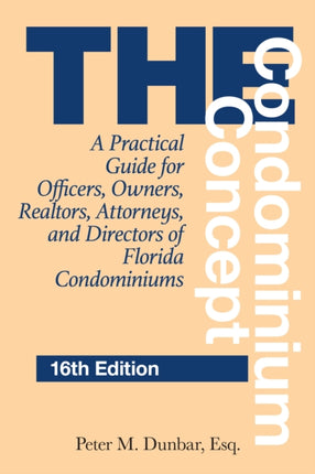 The Condominium Concept: A Practical Guide for