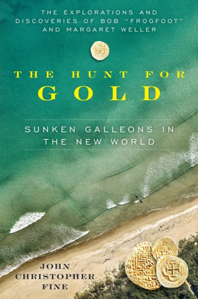 Hunt for Gold: Sunken Galleons In The New World