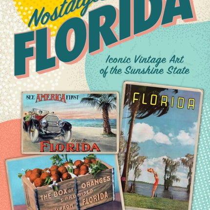 Nostalgic Florida: Iconic Vintage Art of the Sunshine State