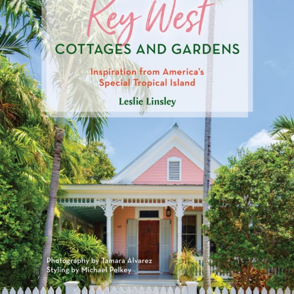 Key West Cottages and Gardens: Inspiration from