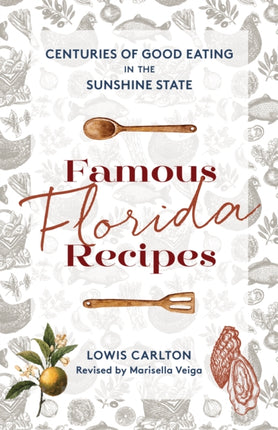 Famous Florida Recipes: Centuries of Good Eating