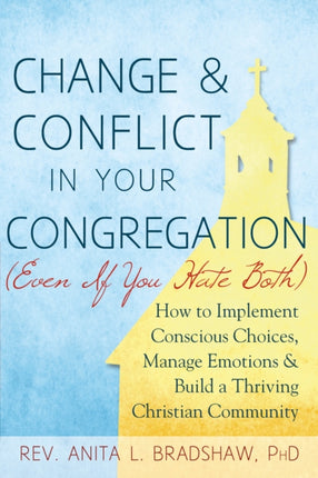 Change and Conflict in Your Congregation (Even If