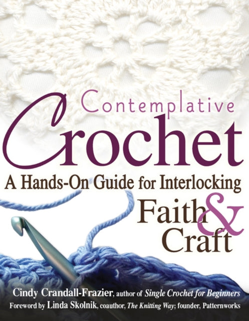 Contemplative Crochet: A Hands-On Guide for