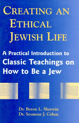 Creating an Ethical Jewish Life: A Practical