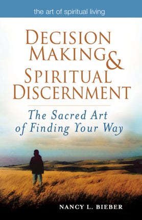 Decision Making & Spiritual Discernment: The