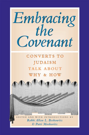 Embracing the Covenant: Converts to Judaism Talk