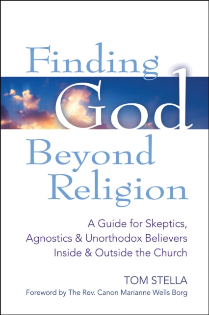 Finding God Beyond Religion: A Guide for