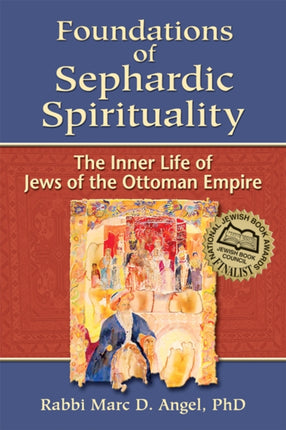 Foundations of Sephardic Spirituality: The Inner