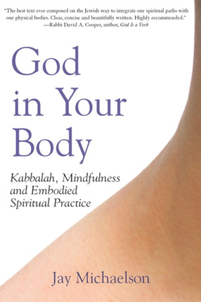 God in Your Body: Kabbalah, Mindfulness and