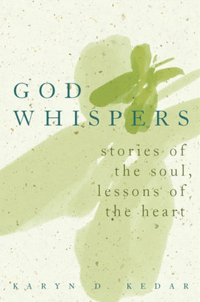God Whispers: Stories of the Soul, Lessons of the