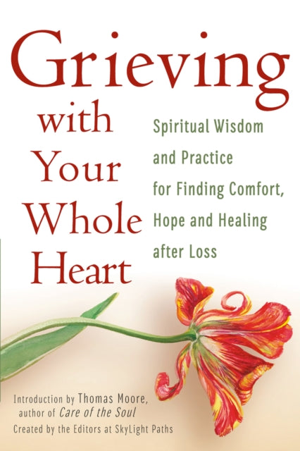 Grieving with Your Whole Heart: Spiritual Wisdom
