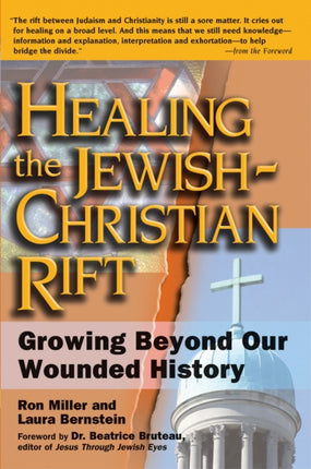 Healing the Jewish-Christian Rift: Growing Beyond