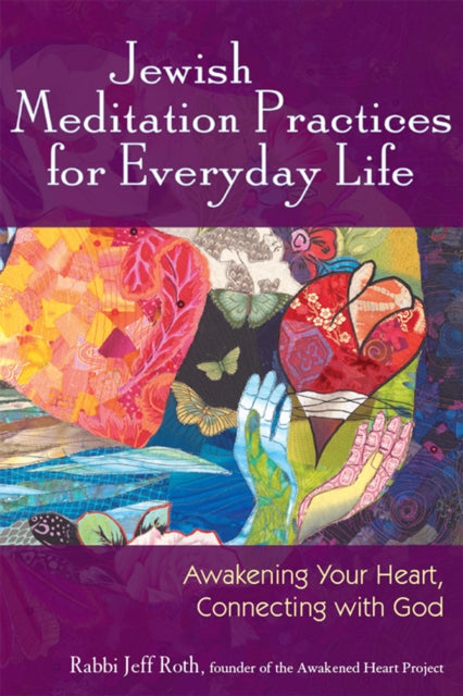 Jewish Meditation Practices for Everyday Life: