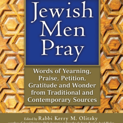 Jewish Men Pray: Words of Yearning, Praise,