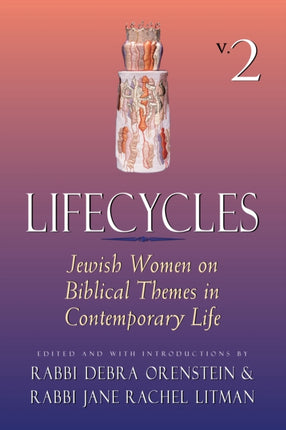 Lifecycles Volume 2: Jewish Women on Biblical
