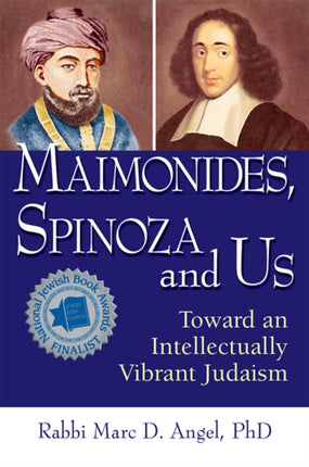 Maimonides, Spinoza and Us: Toward an