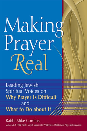 Making Prayer Real: Leading Jewish Spiritual