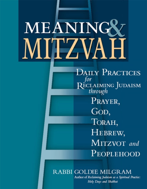 Meaning & Mitzvah: Daily Practices for Reclaiming