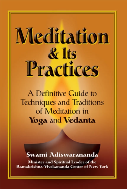 Meditation & Its Practices: A Definitive Guide to