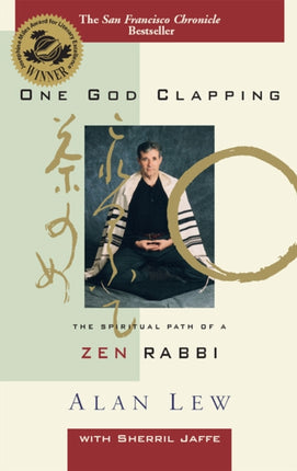 One God Clapping: The Spiritual Path of a Zen