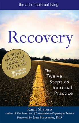 Recovery—The Sacred Art: The Twelve Steps as