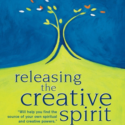 Releasing the Creative Spirit: Unleash the