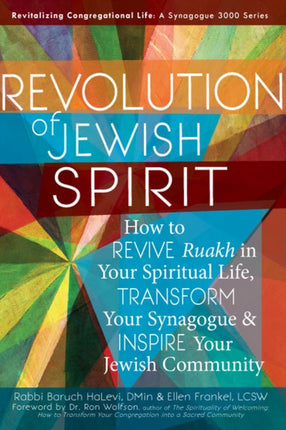 Revolution of the Jewish Spirit: How to Revive