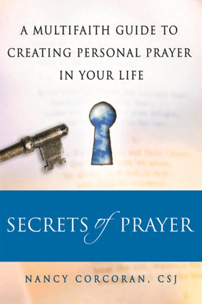 Secrets of Prayer: A Multifaith Guide to Creating