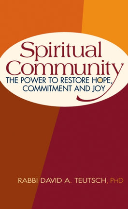 Spiritual Community: The Power to Restore Hope,
