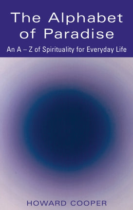 The Alphabet of Paradise: An A–Z of Spirituality