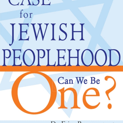The Case for Jewish Peoplehood: Can We Be One?
