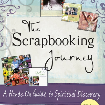 The Scrapbooking Journey: A Hands-On Guide to